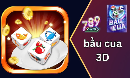 Bầu Cua 3D - Trò chơi giải trí hấp dẫn cho mọi lứa tuổi 1 bau cua 3d